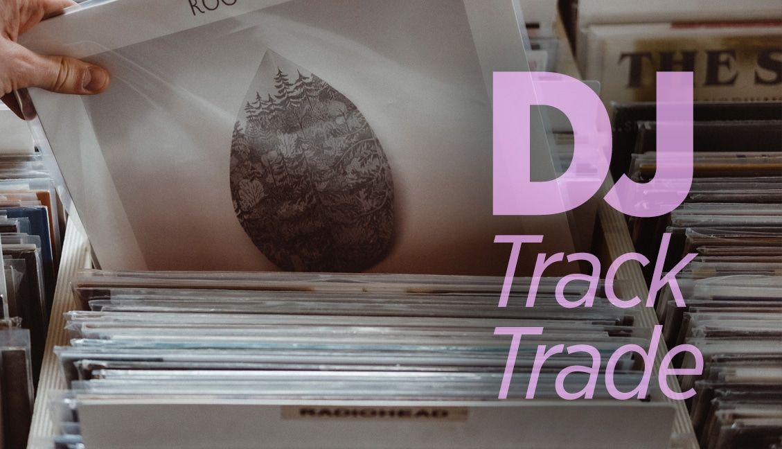 DJ Track Trade June 2017