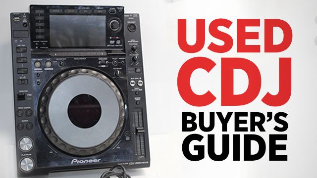 Guide To Buying Used CDJs